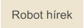 Robot hírek